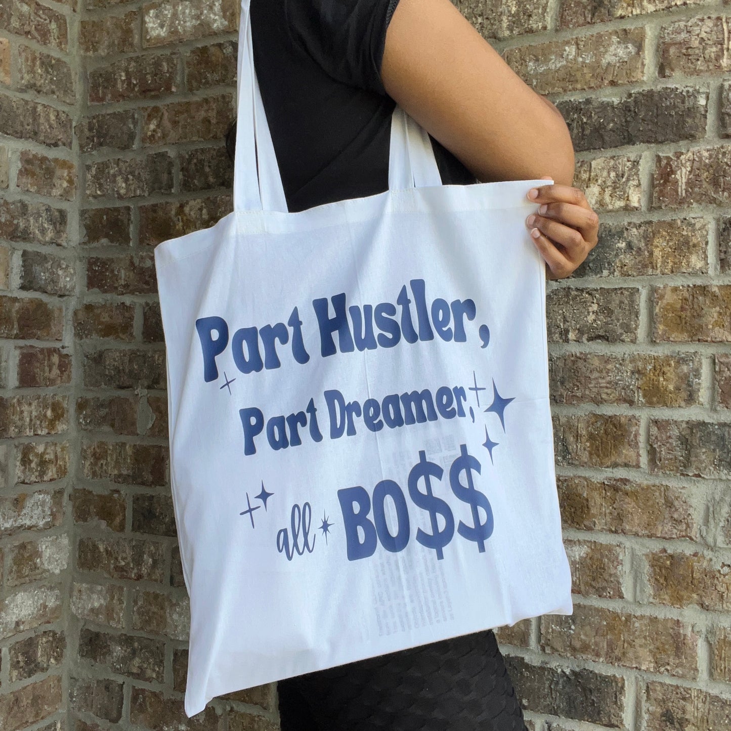 White Tote Bags “Part Hustler, Part Dreamer, all BOSS”